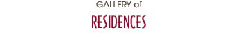 GALLERY of  RESIDENCES
